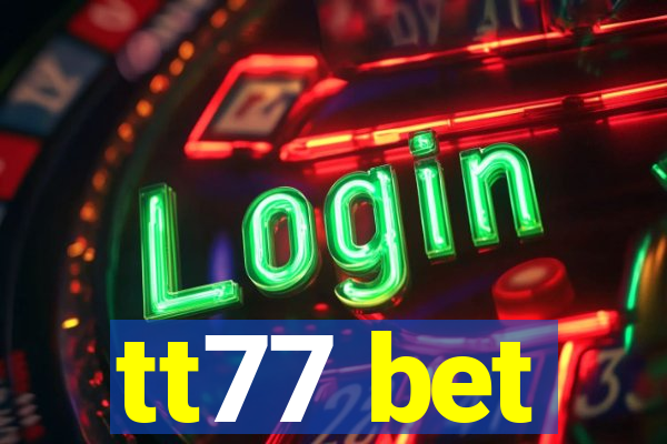 tt77 bet